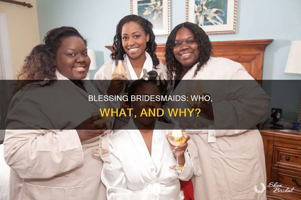 do you have bridesmaids at a blessing