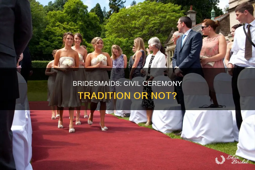 do you have bridesmaids at a civil ceremony