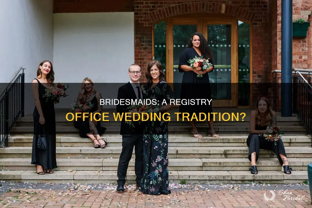 do you have bridesmaids at a registry office wedding