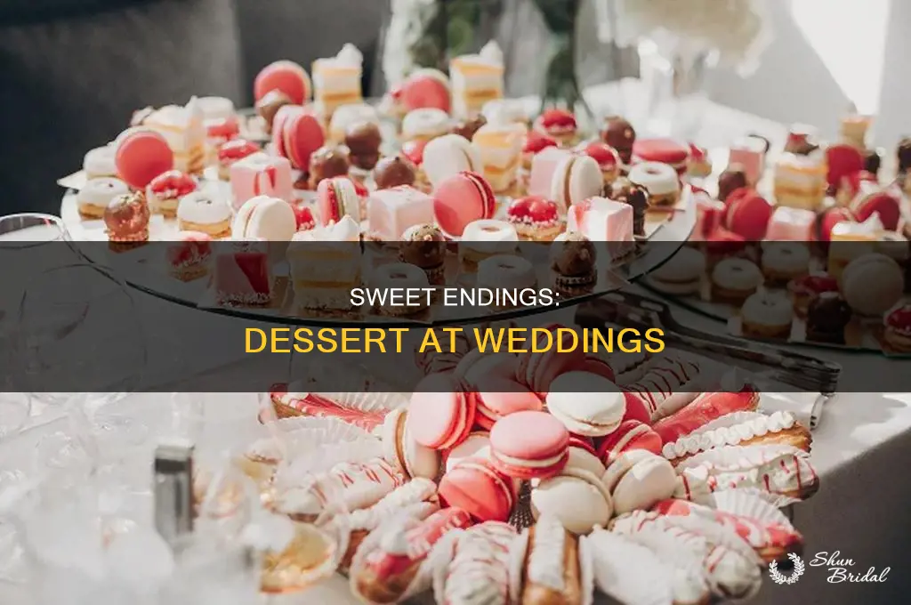 do you have desert at weddings