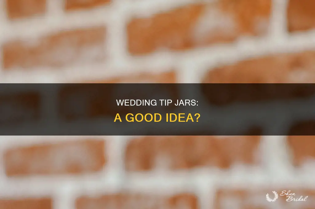 do you have tip jars for wedding