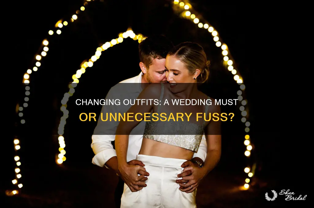 do you have to change outfit at your wedding