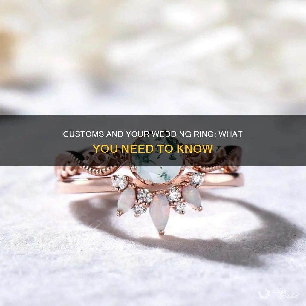 do you have to declare your wedding ring at customs