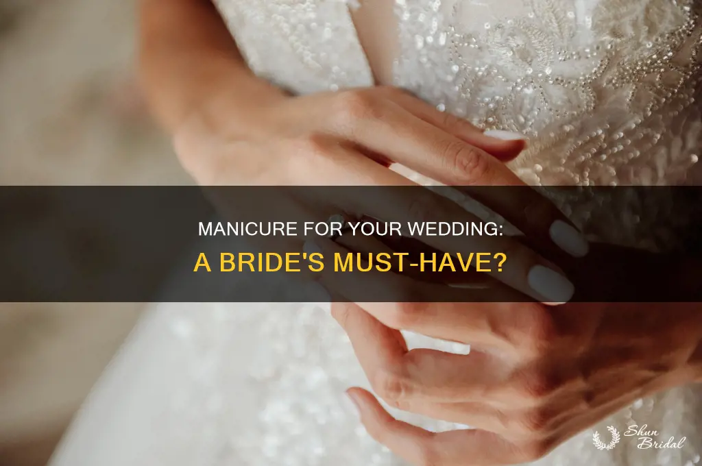 do you have to do manicure for wedding