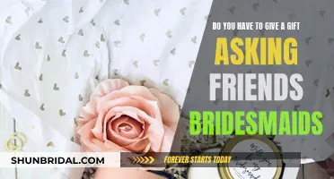 Asking Friends to Be Bridesmaids: Gifts or No Gifts?