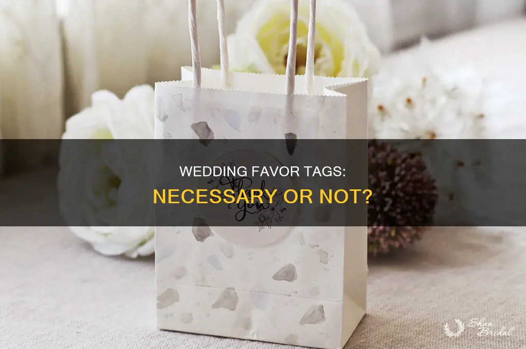 do you have to have a tag on wedding favor