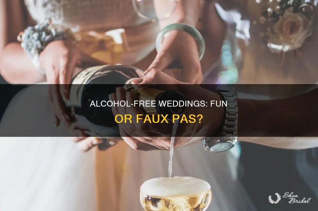 do you have to have alcohol at a wedding