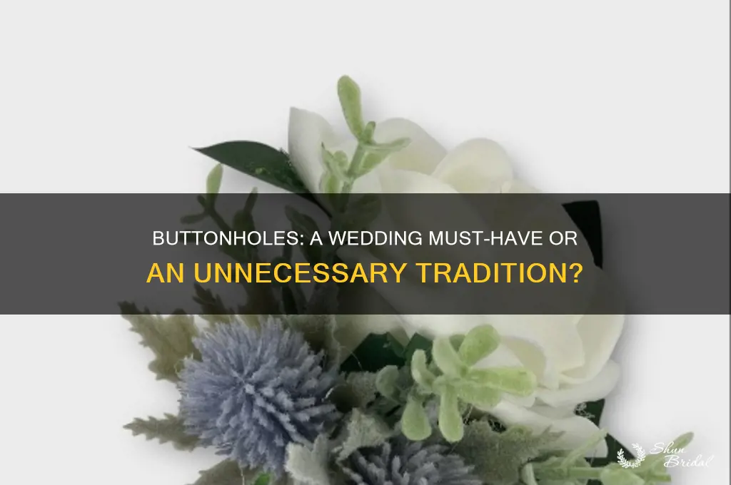 do you have to have buttonholes at a wedding