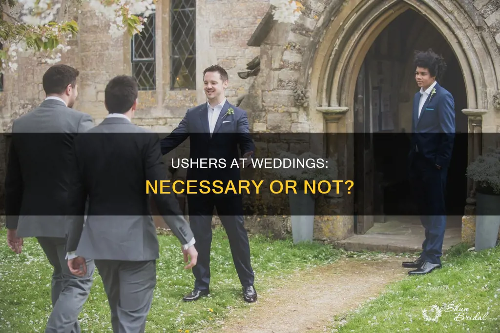do you have to have ushers at a wedding