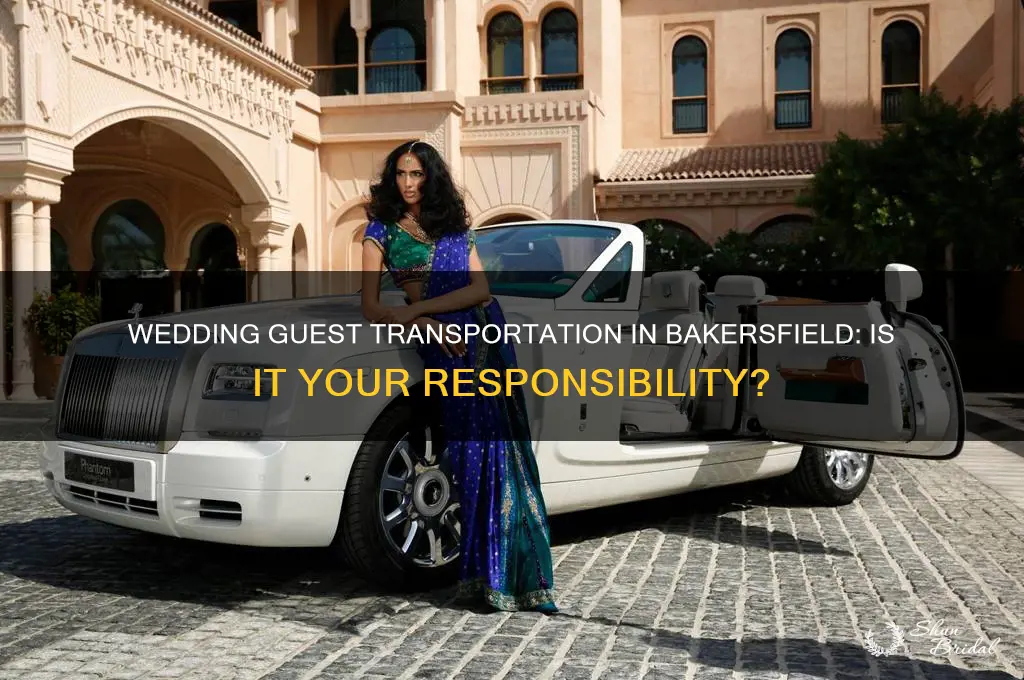 do you have to provide transportation for wedding guests bakersfield