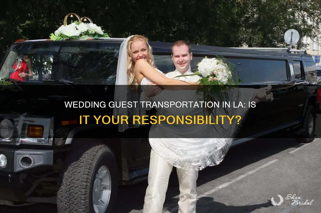 do you have to provide transportation for wedding guests la
