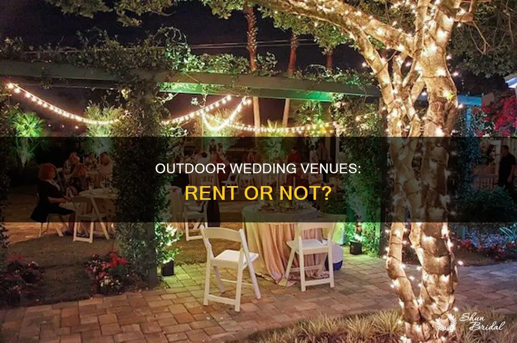 do you have to rent outdoor areas for weddings