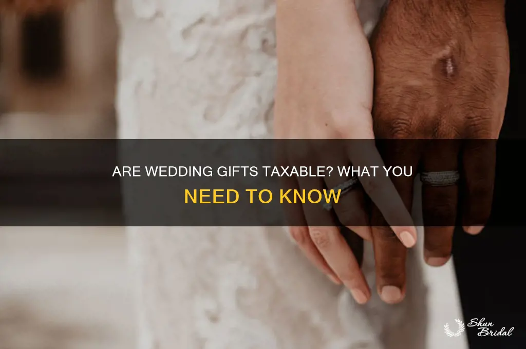 do you have to report wedding gifts on taxes