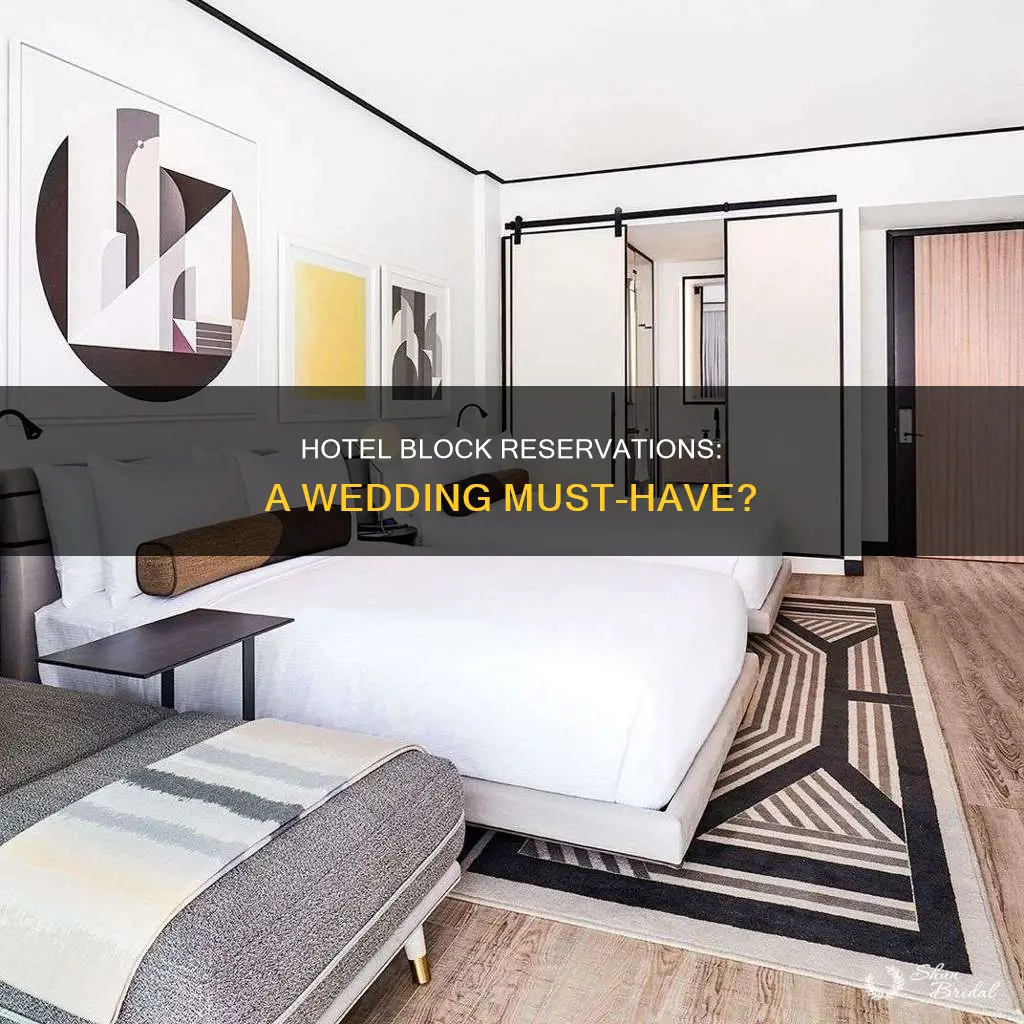 do you have to reserve hotel block for wedding
