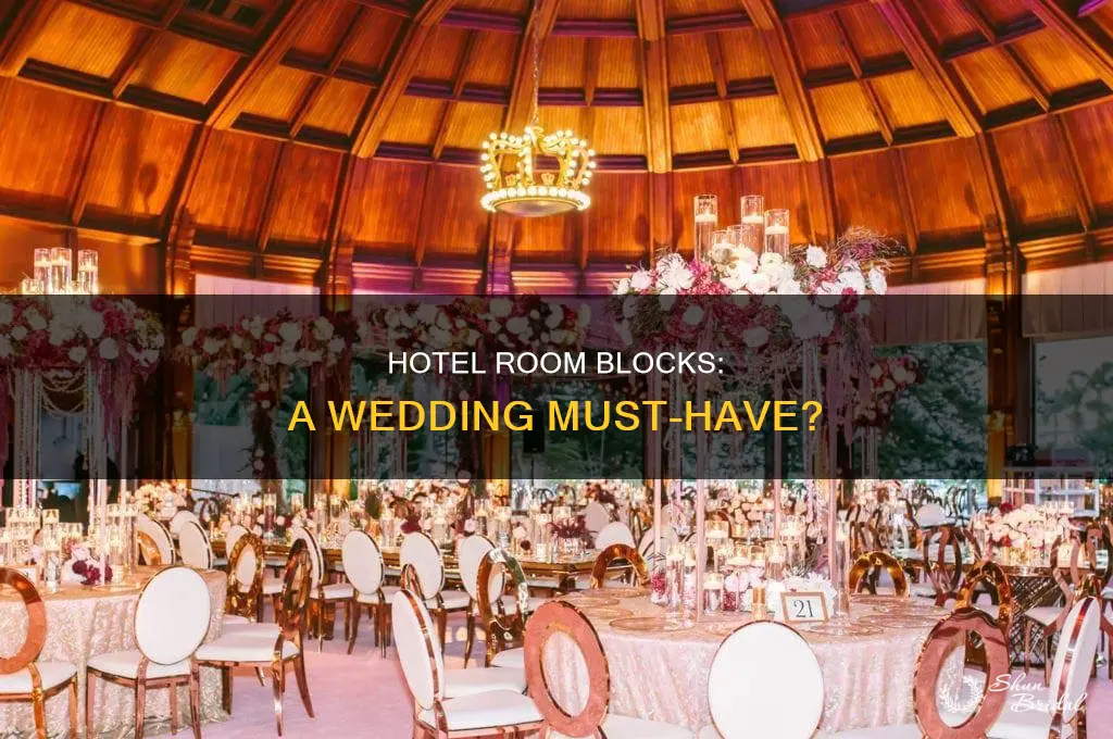 do you have to reserve hotel rooms for a wedding