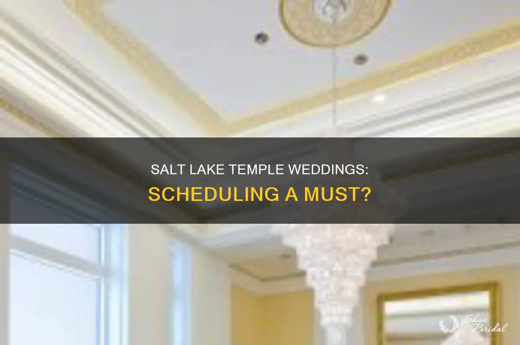 do you have to schedule weddings at salt lake temple