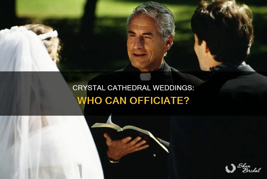 do you have to use crystal cathedral minister for wedding