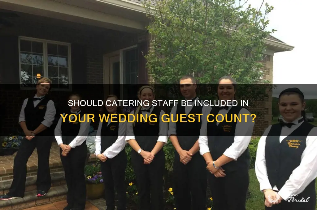 do you include catering staff in your wedding guest count