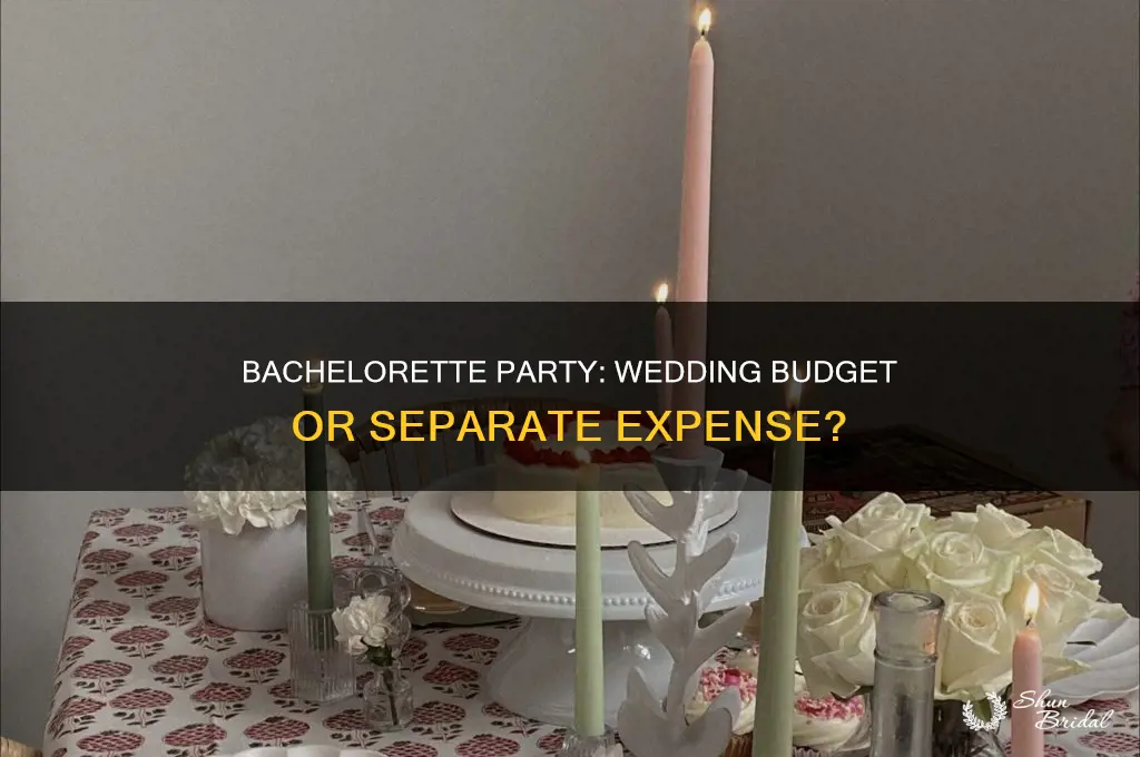 do you include your bachelorette in your wedding budget