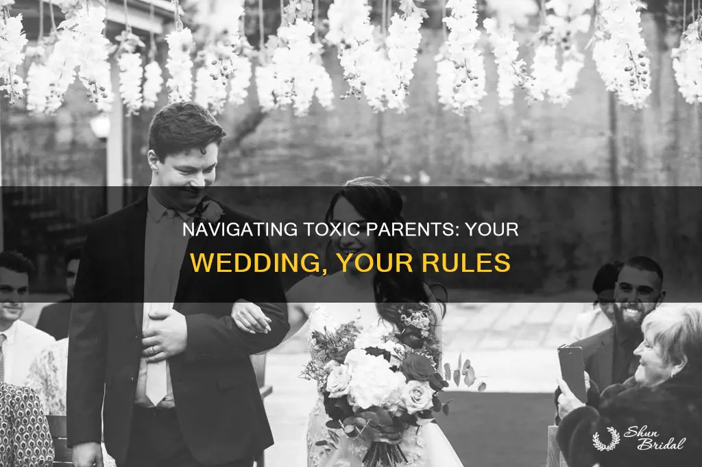 do you invite a toxic parent to a wedding