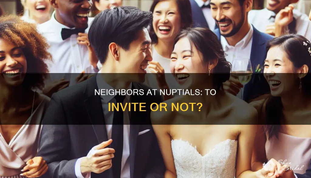 do you invite neighbors to your wedding