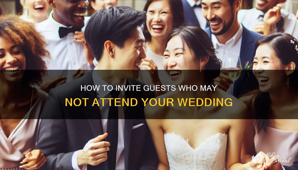 do you invite peopleto wedding dont expect to come