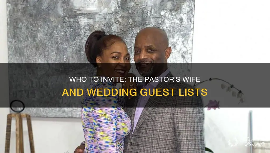 do you invite the pastors wife to the wedding