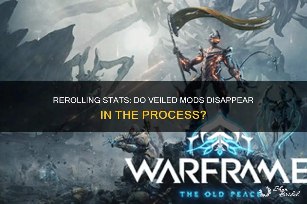 do you lose veiled mods if you reroll stats