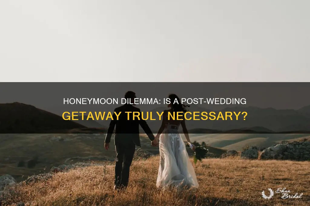 do you need a honeymoon