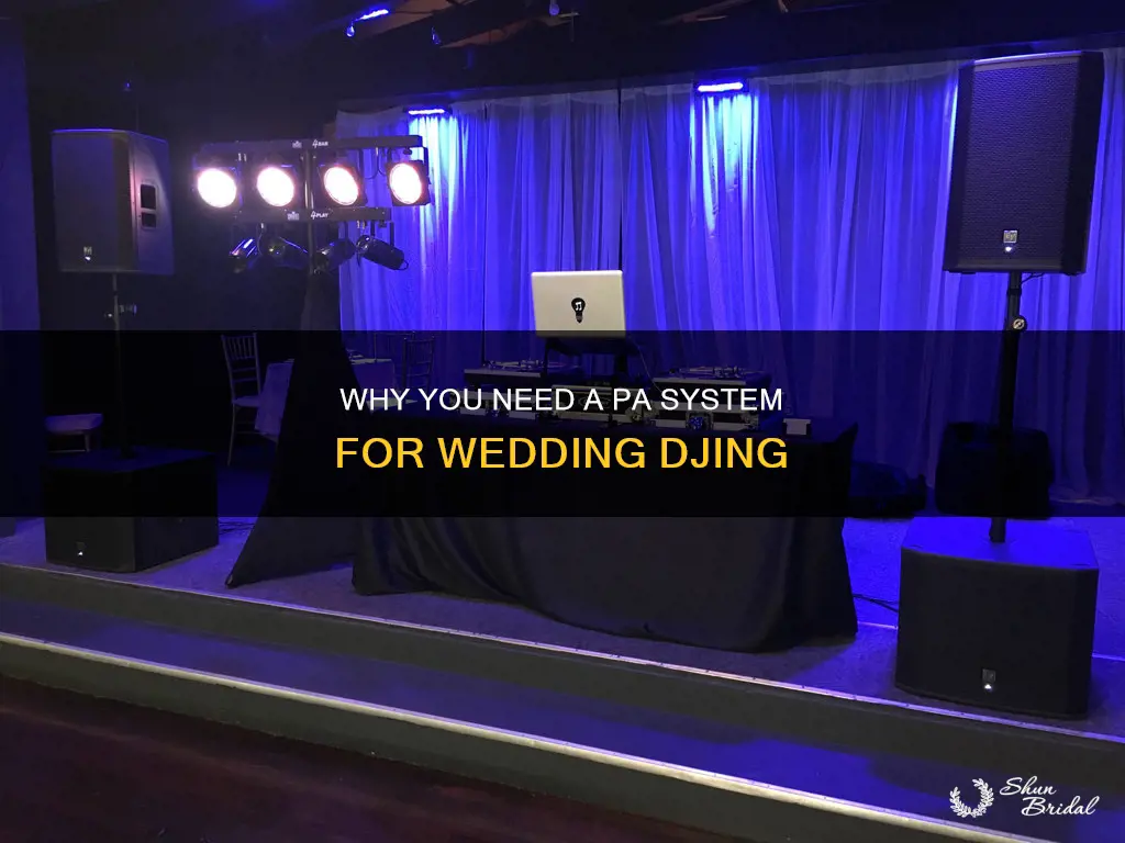 do you need a pa for djing a wedding