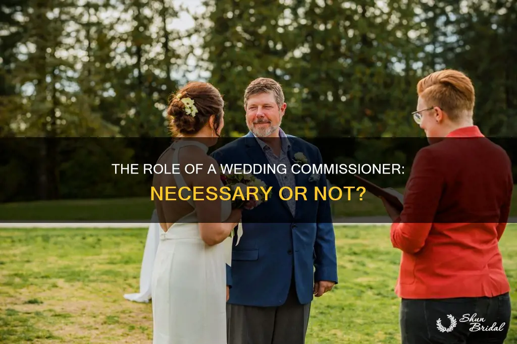 do you need a wedding commissioner