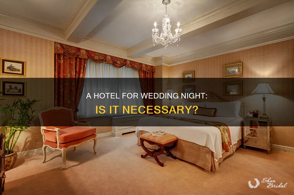 do you need a wedding night hotel