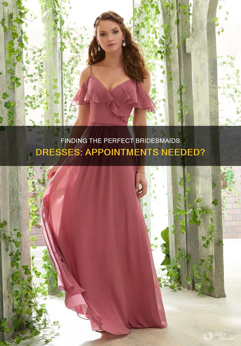 do you need an appointment for bridesmaids dresses