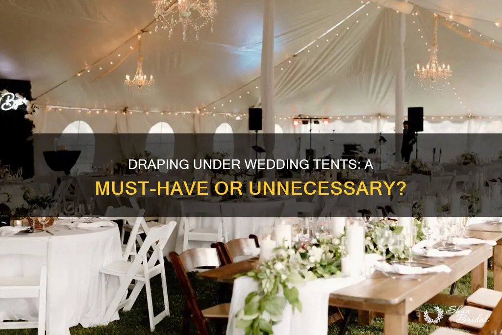 do you need draping under a tent for a wedding