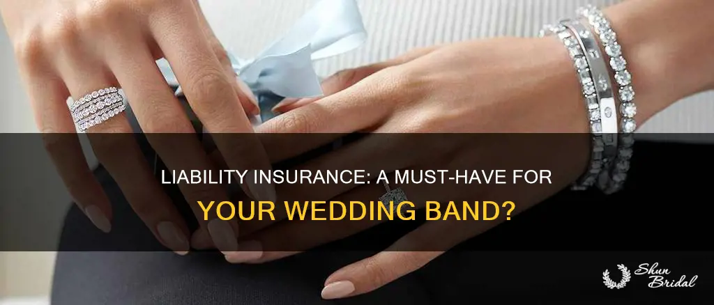 do you need liability insurance for wedding band