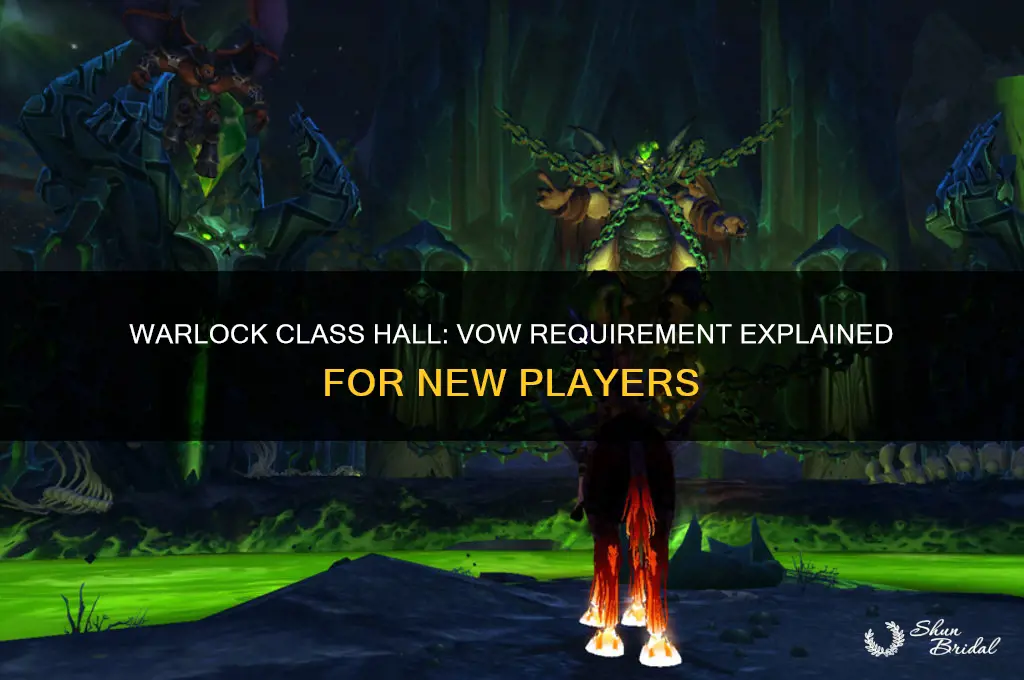 do you need to do vow for warlock class hall