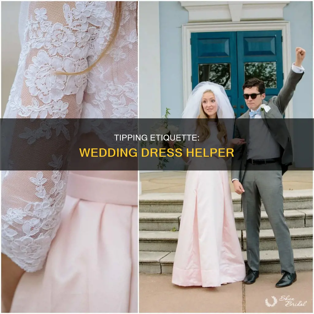 do you need to tip wedding dress helper
