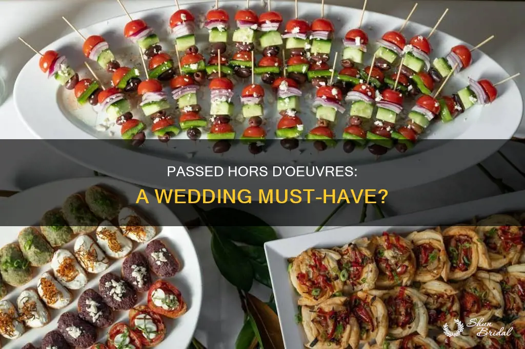 do you need tray passed hor derves at wedding