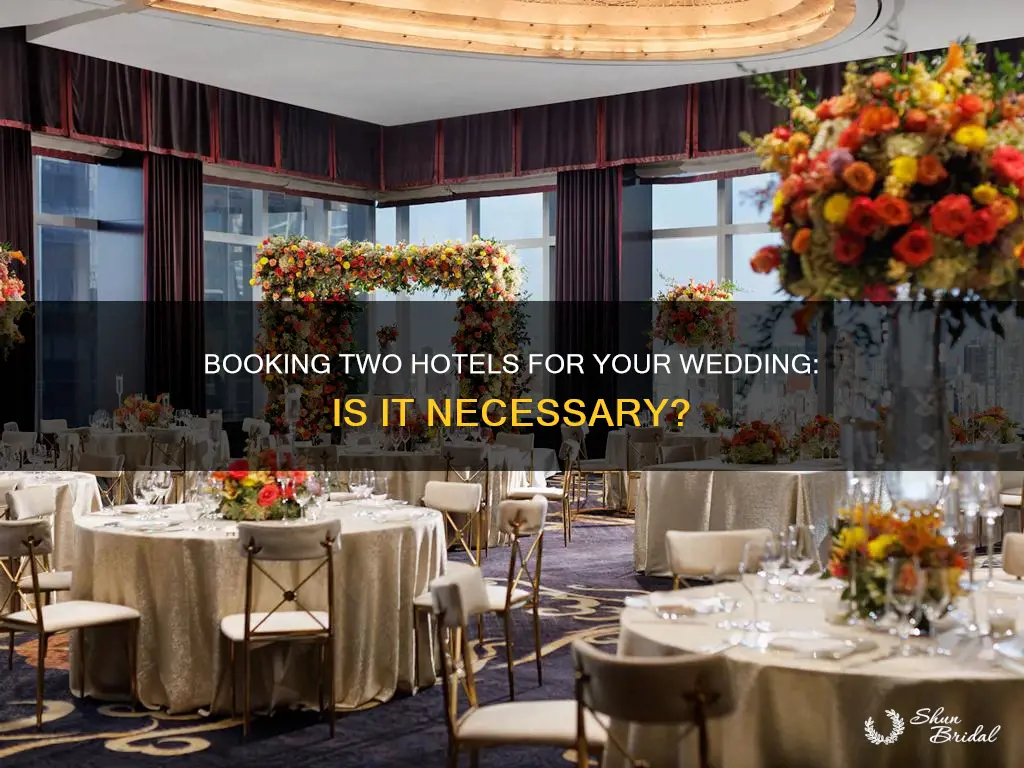 do you need two hotels for wedding