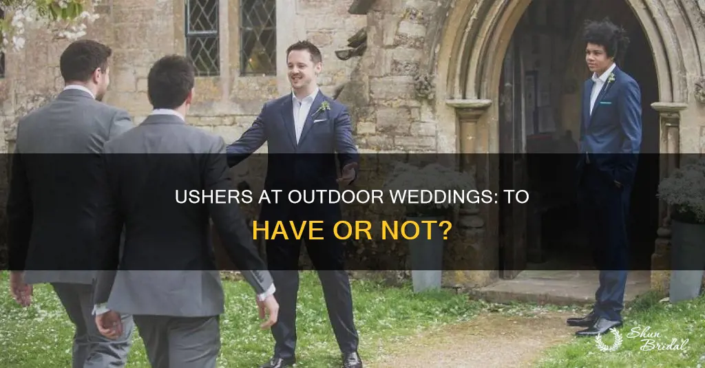 do you need ushers at an outdoor wedding