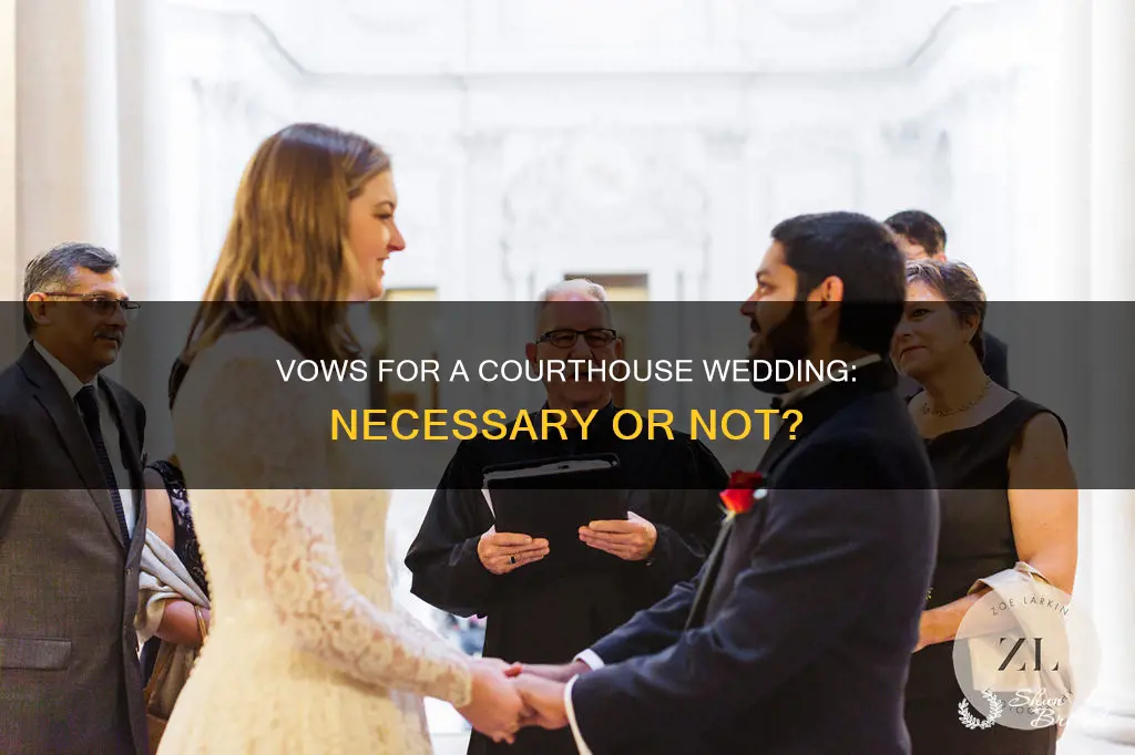 do you need vows for courthouse wedding