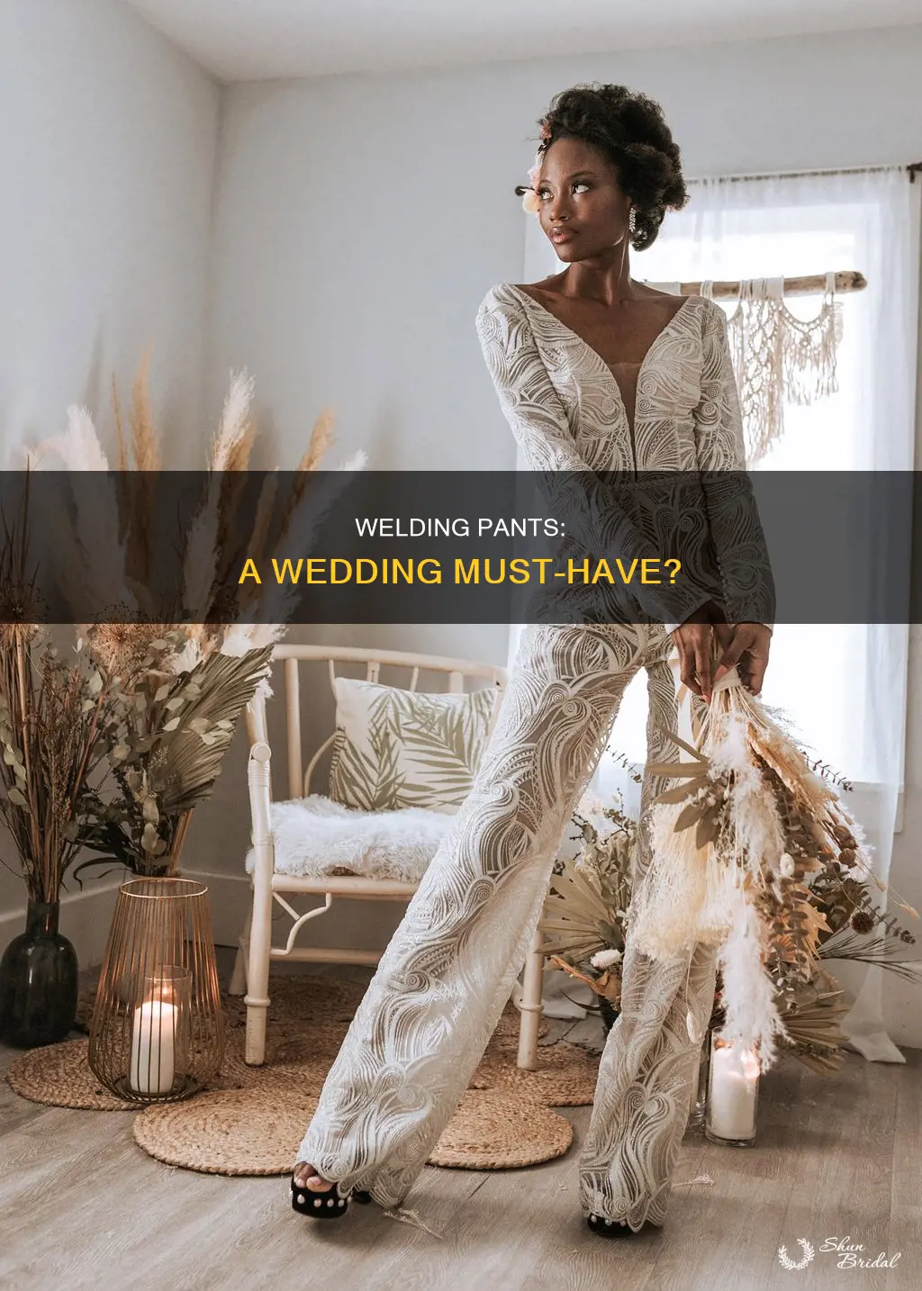 do you need welding pants for wedding