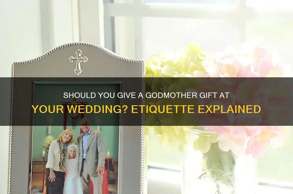 do you normally give godmother gift at wedding