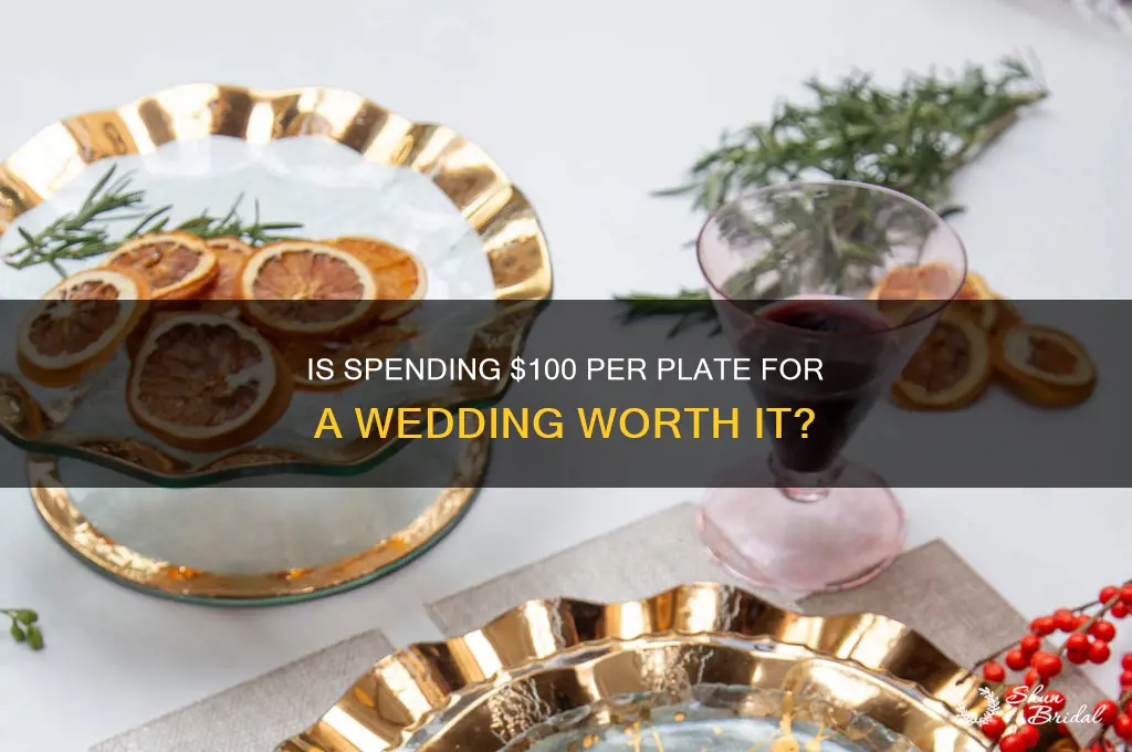 do you pay 100 a plate for wedding