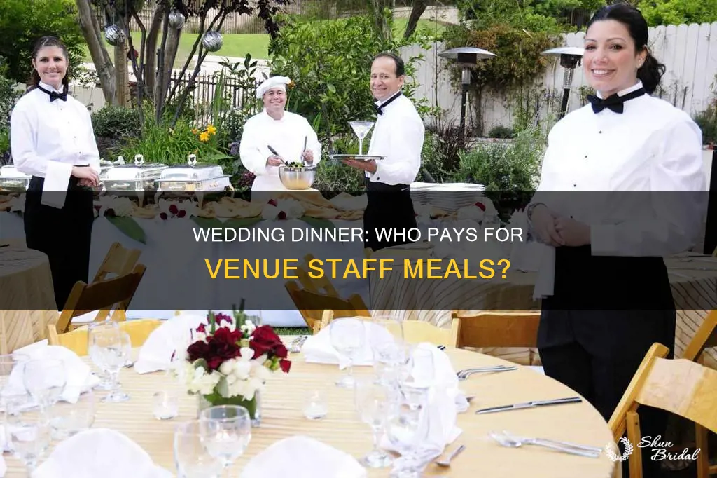 do you pay for dinner of wedding venue staff