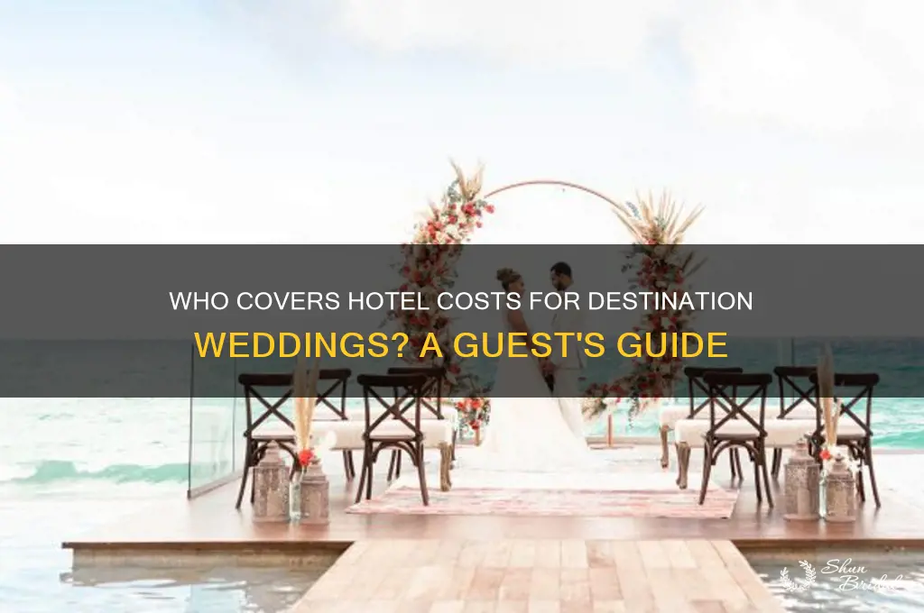 do you pay for hotel at destination wedding