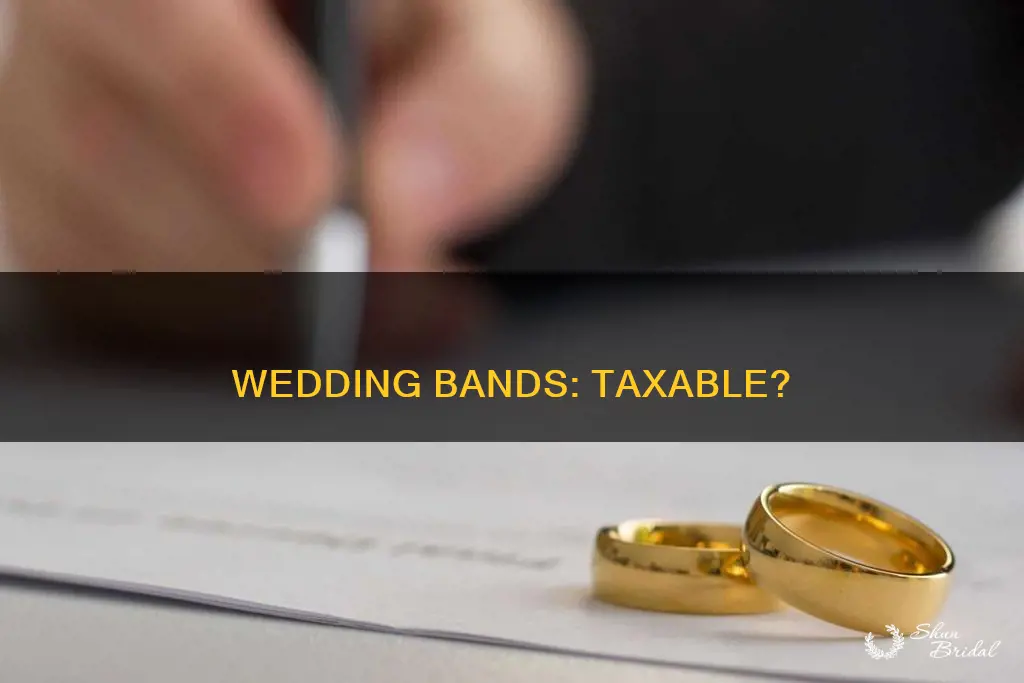 do you pay tax on a wedding band