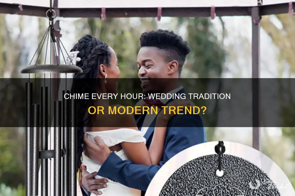 do you play a chime per hour of the wedding