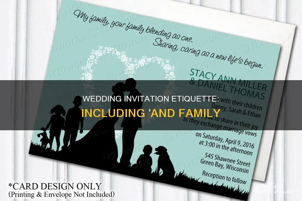 do you put and family on wedding invitations