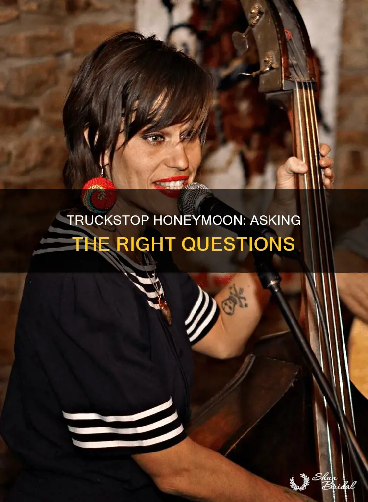 do you really need to ask truckstop honeymoon
